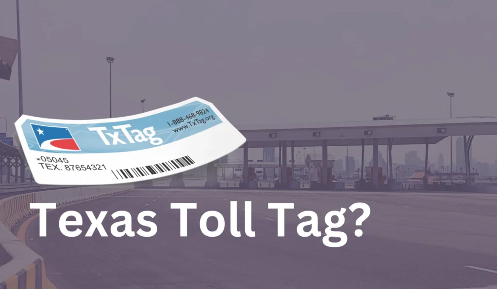 What is a Texas Toll Tag?